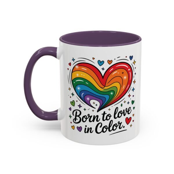11 oz Coffee Mug LGBTQIA Pride Born to Love in Color - Image 39