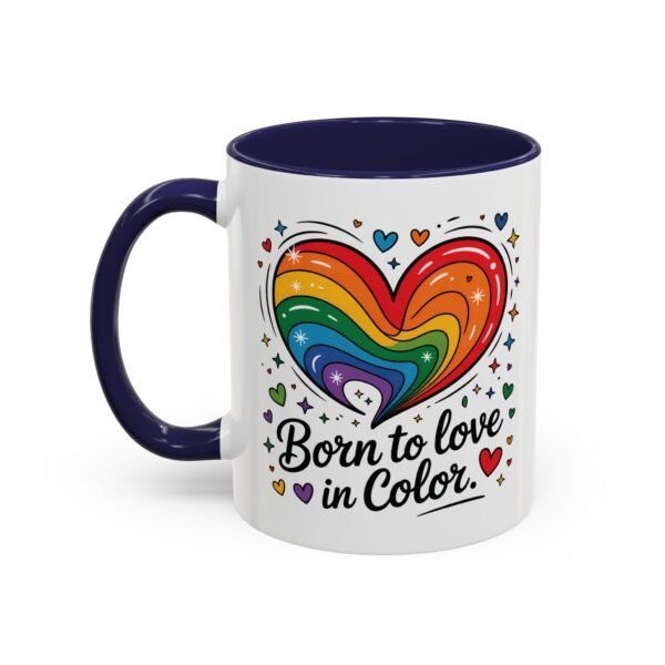 11 oz Coffee Mug LGBTQIA Pride Born to Love in Color - Image 9