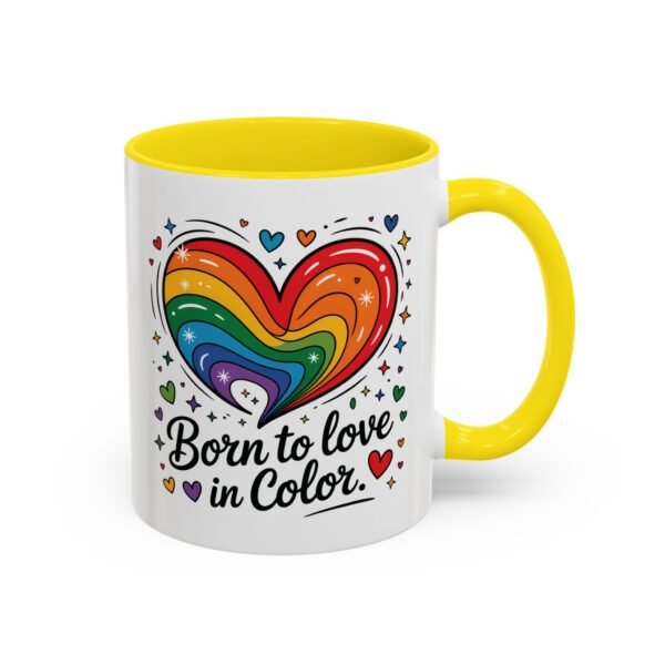 11 oz Coffee Mug LGBTQIA Pride Born to Love in Color - Image 44