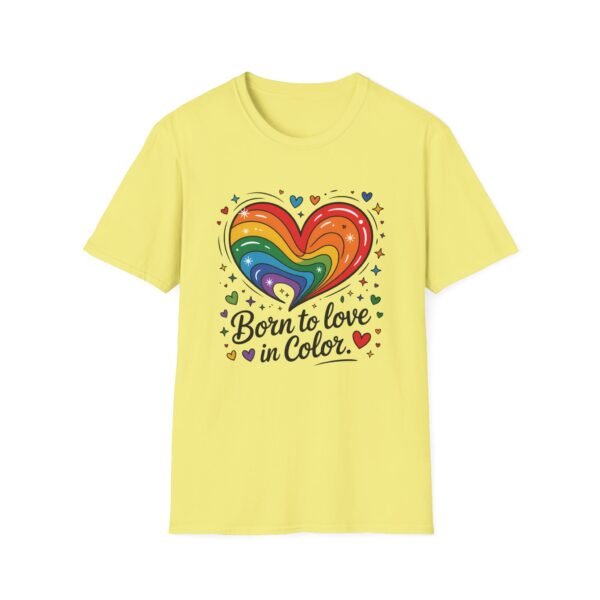 Colorful Heart Graphic T-Shirt, LGBTQ Pride Apparel, Born to Love in Color Tee, Unisex Casual Wear, Gift for Friends - Image 27