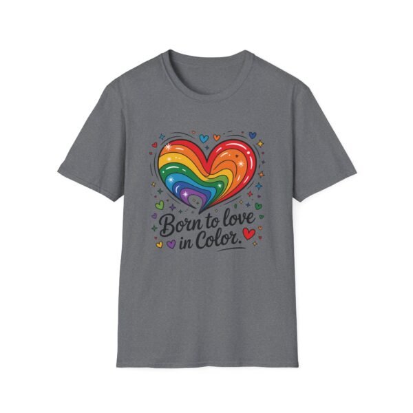 Colorful Heart Graphic T-Shirt, LGBTQ Pride Apparel, Born to Love in Color Tee, Unisex Casual Wear, Gift for Friends - Image 40