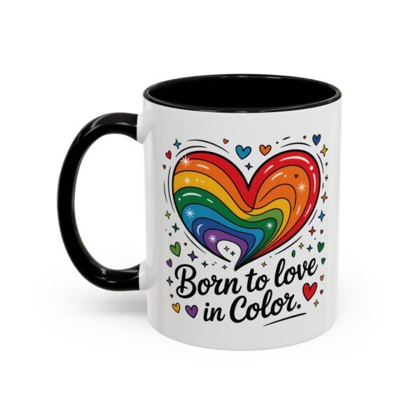 11 oz Coffee Mug LGBTQIA Pride Born to Love in Color - Image 3