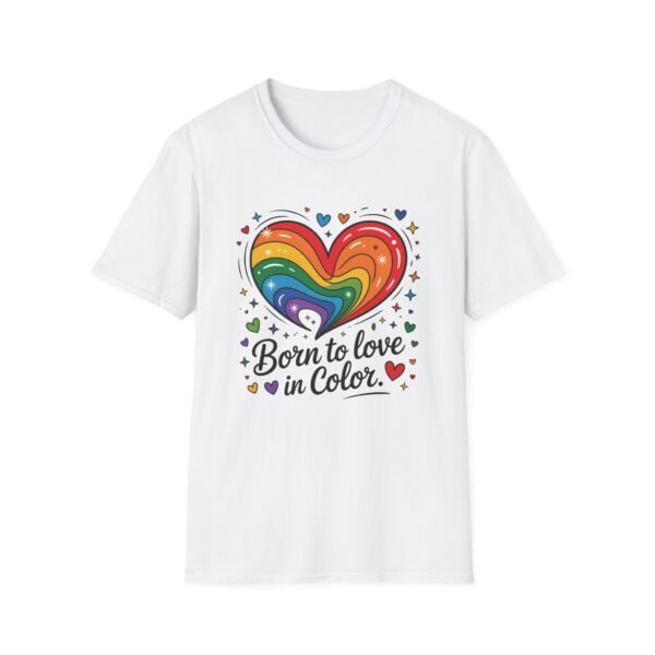 Colorful Heart Graphic T-Shirt, LGBTQ Pride Apparel, Born to Love in Color Tee, Unisex Casual Wear, Gift for Friends